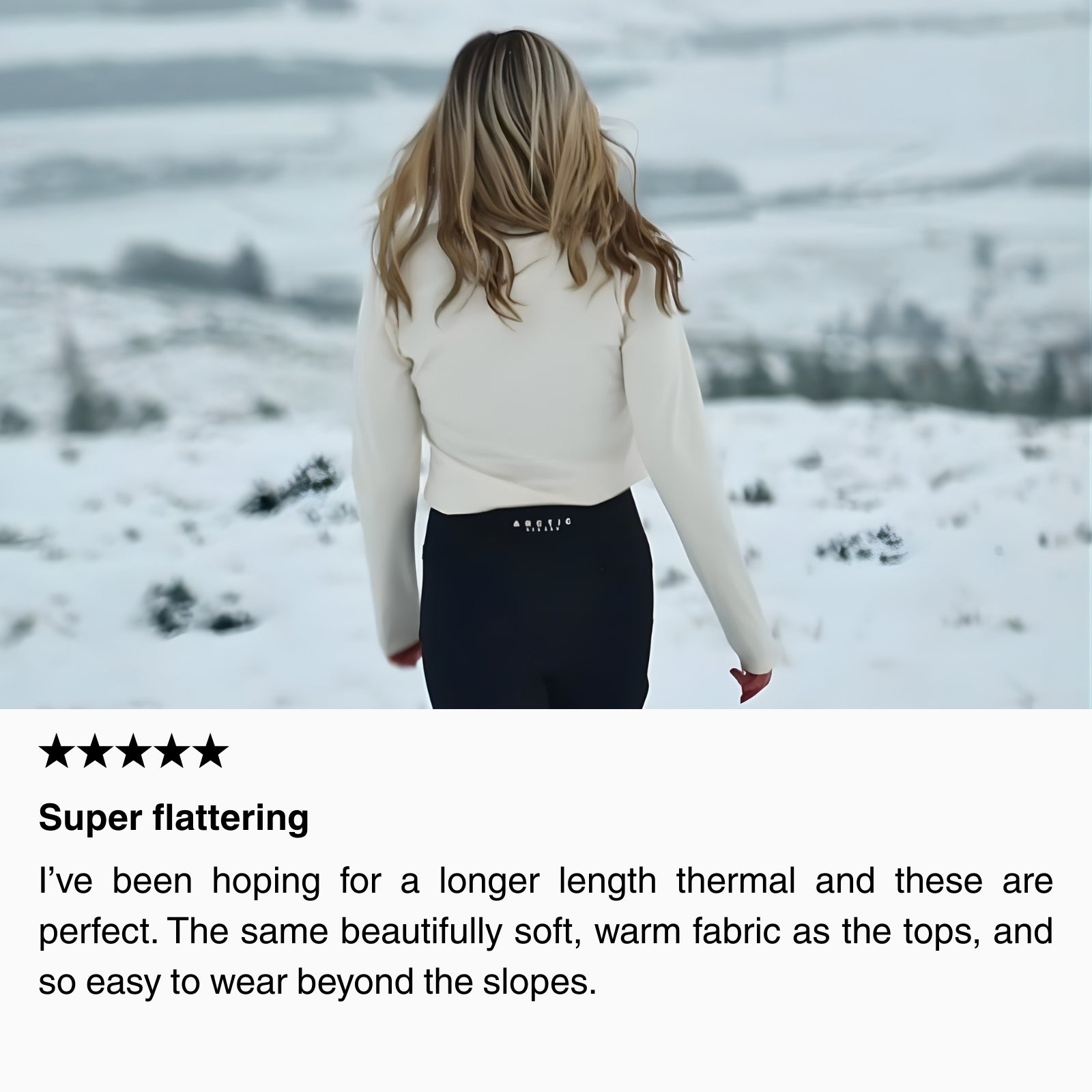 Woman wearing a cream thermal top and longer-length leggings while walking in a snowy landscape, showing a flattering fit and soft fabric designed for warmth beyond ski days.